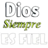 Dios
Siempre
ES FIEL