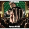 Se Ofendio
Por un MEME