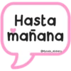 Hasta
mañana
@Mycute_stickers