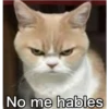 No me hables