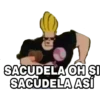 SACUDELA OH ŞI
SACUDELA ASÍ