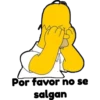 Por favor no se
salgan