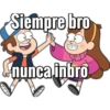 Siempre bro
nunca inbro