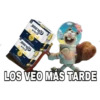 LOS VEO MÁS TARDE