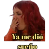 Ya me dió
sueño