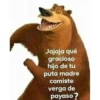Jajaja qué
gracioso
hijo de tu
puta madre
comiste
verga de
payaso?