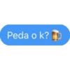 Peda o k? D
