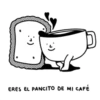 ☺
☺
ERES EL PANCITO DE MI CAFÉ