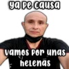 ya pe causa
vamos por unas
helenäs
am