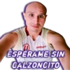 MONTAN
ESPERAME SIN
CALZONCITO