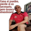 Gana si puedes.
pierde si es
necesario.
pero inunca
abandonesl
norit
