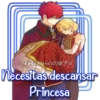 Eli&Javi(JD) ⓇTE
necesitas descansar
Princesa