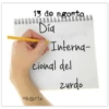 13 de agosto
***ITA
Día
*k@r!x
Interna-
cional del
*k@r!x
zurdo