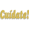 Cuidate!