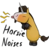 Horsie
Noises