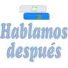 Hablamos
después