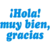 ¡Hola!
muy bien,
gracias