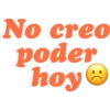 No creo
poder
hoy
