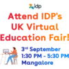 idp
Attend IDP's
UK Virtual
Education Fair!
3rd September
1:30 PM - 5:30 PM
Mangalore