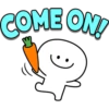 COME ON!