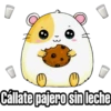 M Cállate pajero sin leche