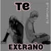 те
EXTRAÑO
am
Alejandra
