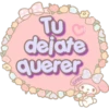 TU
dejate
querer
Lorena