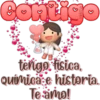 Contigo
terigo, fisica,
QUÍMioă e historia.
Te amo!
MelisSa