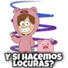 a
Y SI HACEmos
LOCURAS?