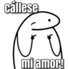 callese
P
mi amor!