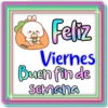 Feliz
Viernes
Bueh fin de
miyi
Semaha