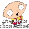 &A quien le
dices tóxico?