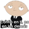 Confío en ti, no
en los demás