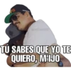WAIO
@edhumw
TÚ SABES QUE Y TE
QUIERO, MIJO