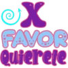 X FAVOR Quierete