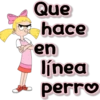 Que
hace
en
línea
perro