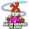 m
ASÍ DE GRANDE
Te Amo