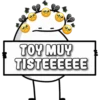 TOY MUY
TISTEEEEEE