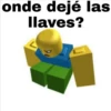 onde dejé las
llaves?