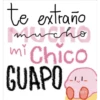 te extraño
mucho
mi Chico
GUAPO
UL