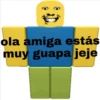 ola amiga estás
muy guapa jeje