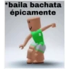 *baila bachata
épicamente