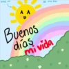 63.
eres mi
A A
de mis dias
Buenos
días
mi vida