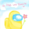 te traje una florecta