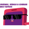 BUENAS, VENGO A COBRAR MIS YAPEOS