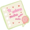 Te
mucho
adoro
mucho
mucho