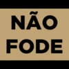 NÃO
FODE