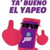TA' BUENO EL YAPEO
