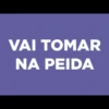 VAI TOMAR
NA PEIDA