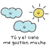 Tú y el cielo
me gustan mucho